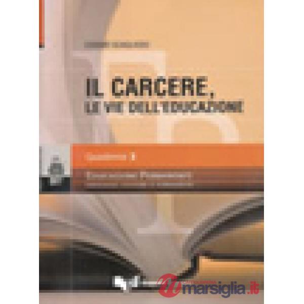 Carcere, le vie dell'educazione (Il)