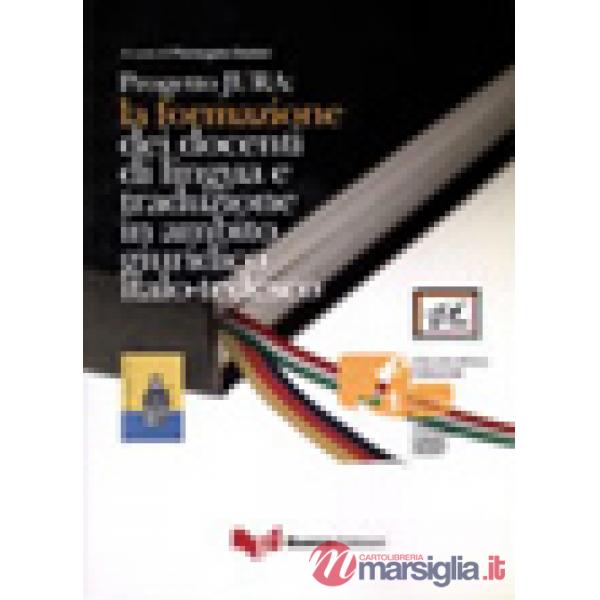 Progetto Jura. La formazione dei docenti di lingua e traduzione in ambito giuridico italo-tedesco. Ediz. bilingue