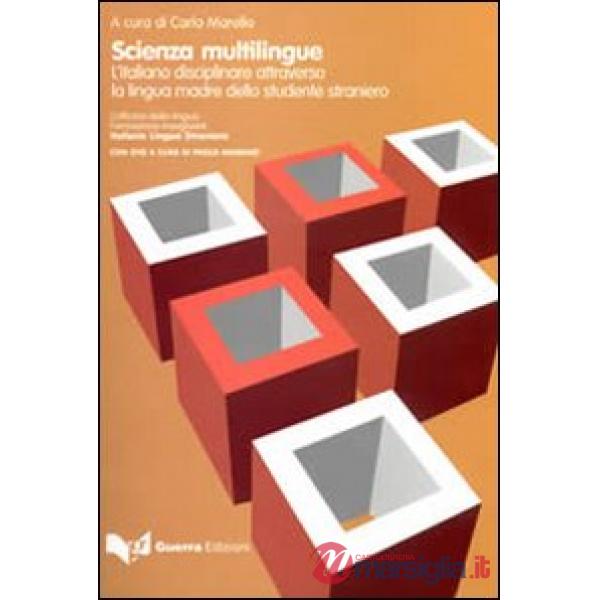 Scienza multilingue. L'italiano disciplinare attraverso la lingua madre dello studente straniero. Con DVD