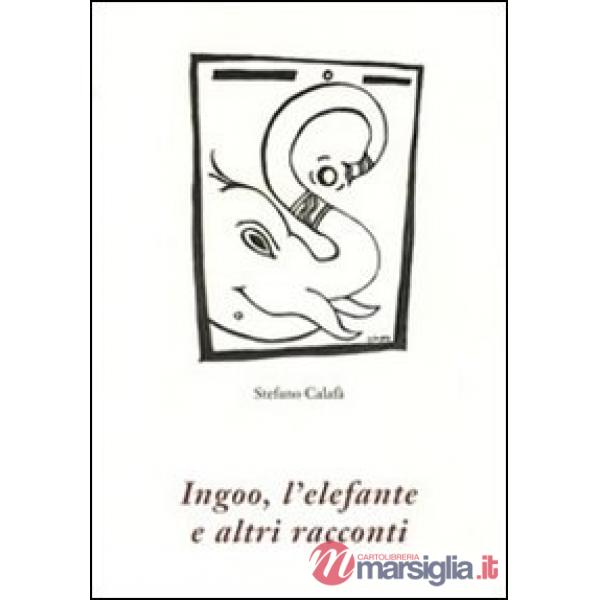 Ingoo, l'elefante e altri racconti