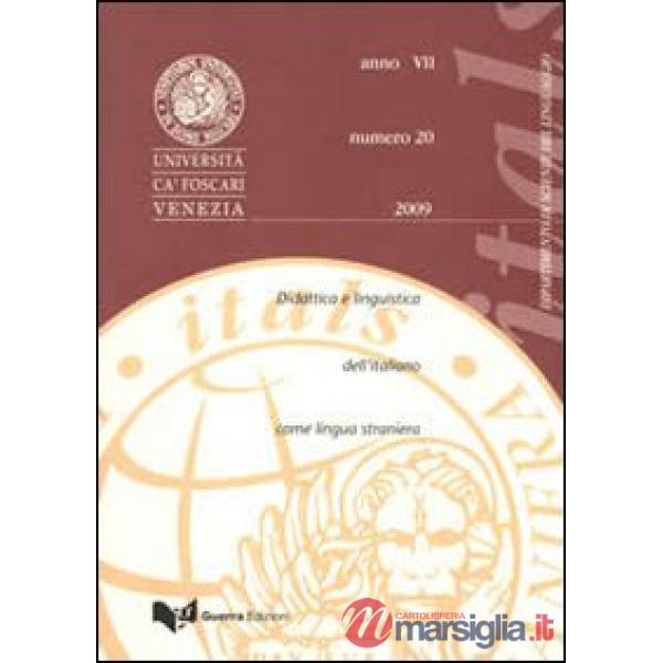 Itals. Didattica e linguistica dell'italiano come lingua straniera (2009). Vol. 20