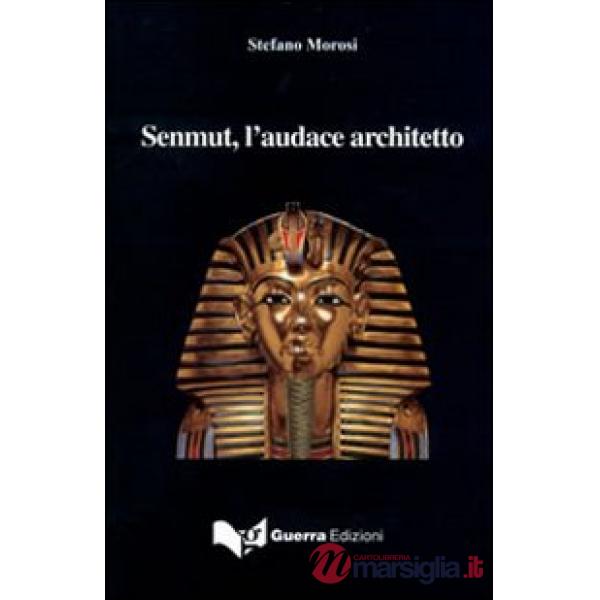 Senmut, l'audace architetto
