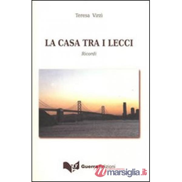 Casa tra i lecci. Ricordi (La)