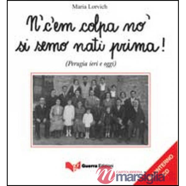 N'c'em colpa no' si semo nati prima! Con CD Audio