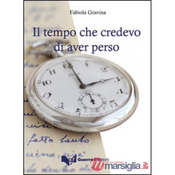 Tempo che credevo di aver perso (Il)