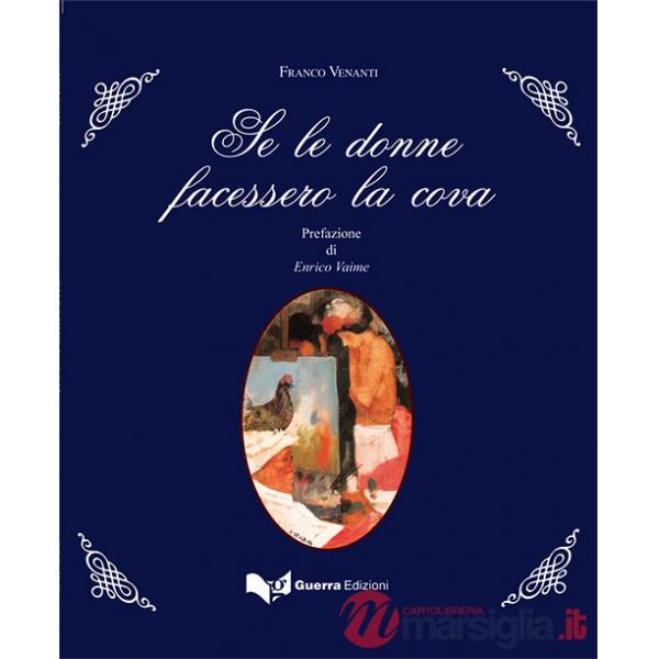 Se le donne facessero la cova