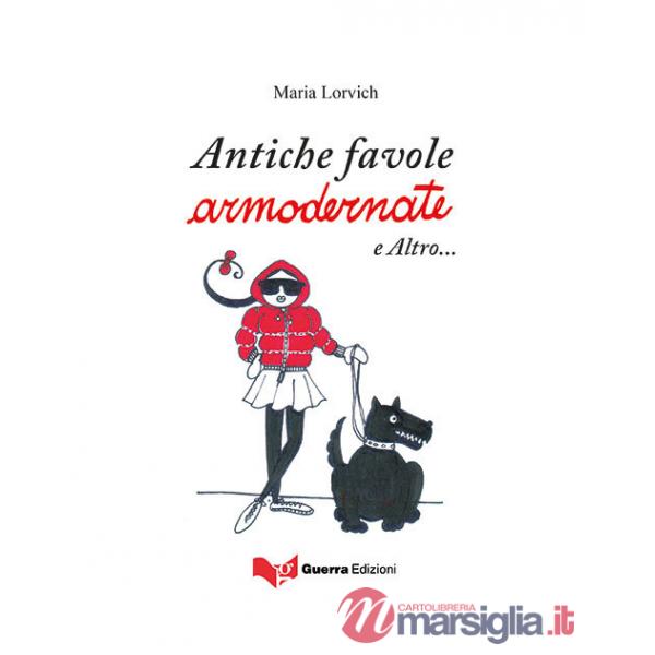 Antiche favole armodernate e altro...