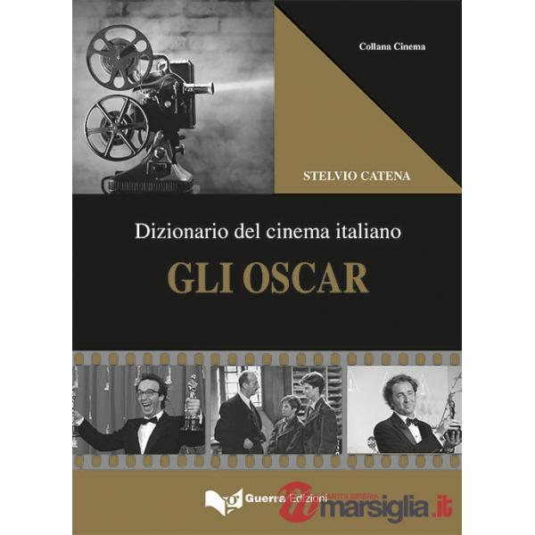 Oscar. Dizionario del cinema italiano (Gli)