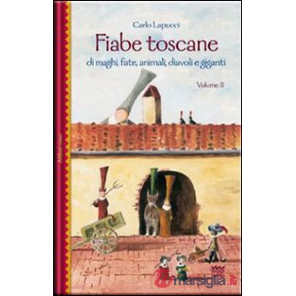 Fiabe toscane di maghi, fate, animali, diavoli e giganti. Vol. 2