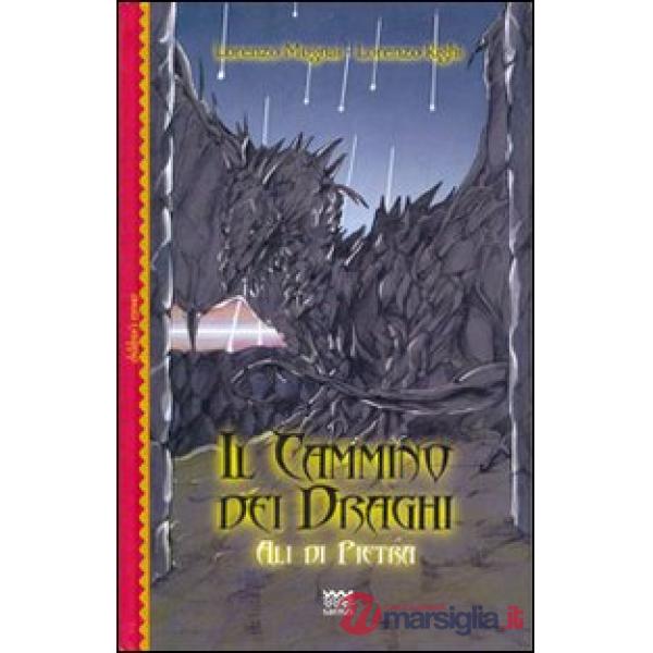 Ali di pietra. Il cammino dei draghi