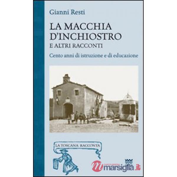 Macchia d'inchiostro e altri racconti. Cento anni di istruzione e di educazione (La)