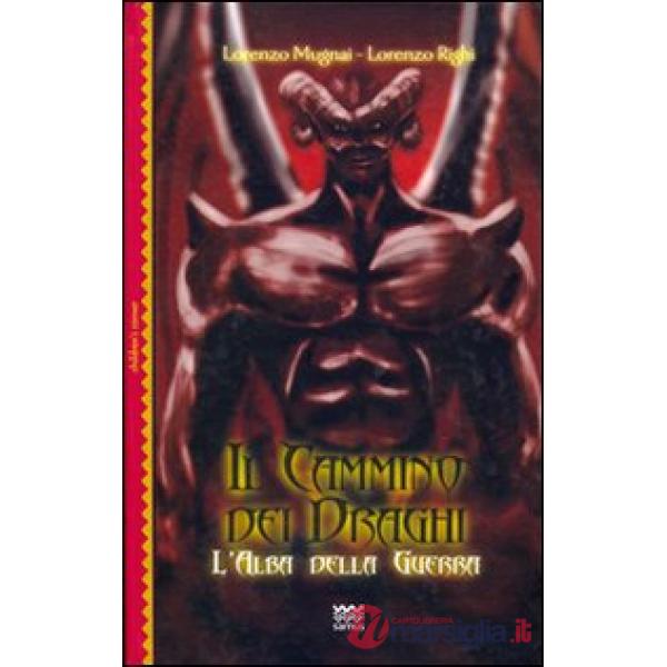 Alba della guerra. Il cammino dei draghi (L'). Vol. 2