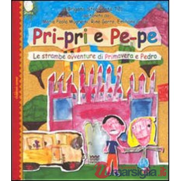 Pri-pri e pe-pe. Le strambe avventure di primavera e Pedro