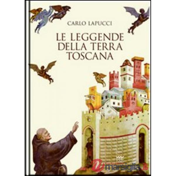 Leggende della terra Toscana (Le)