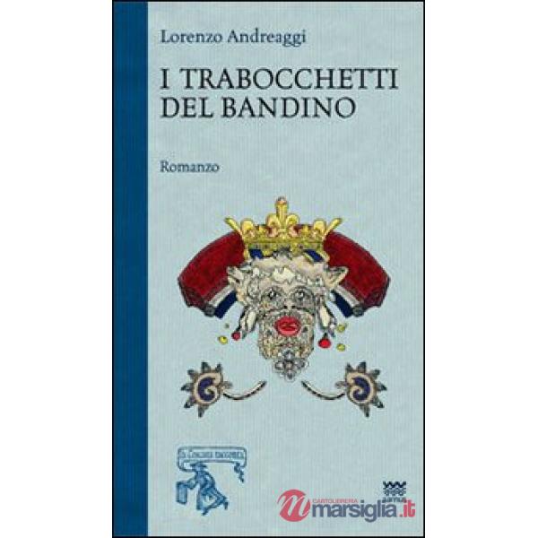 Trabocchetti del bandino (I)