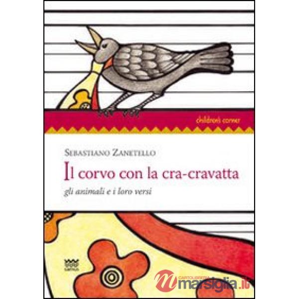 Corvo con la cra-cravatta. Gli animali e i loro versi (Il)