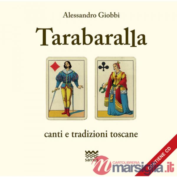 Tarabaralla. Canti e tradizioni toscane. Con CD Audio