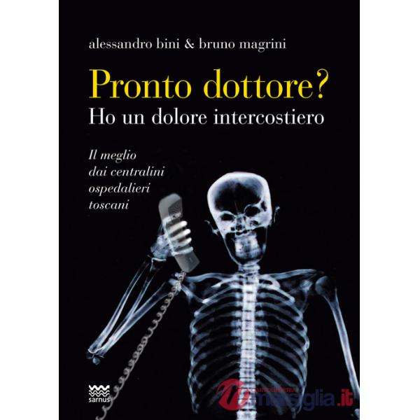 Pronto, dottore? Ho un dolore intercostiero. Il meglio dai centralini ospedalieri toscani