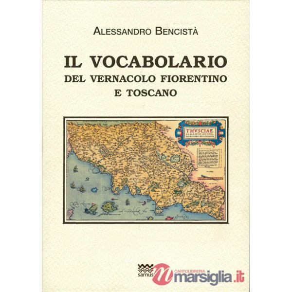 Vocabolario del vernacolo fiorentino e toscano (Il)