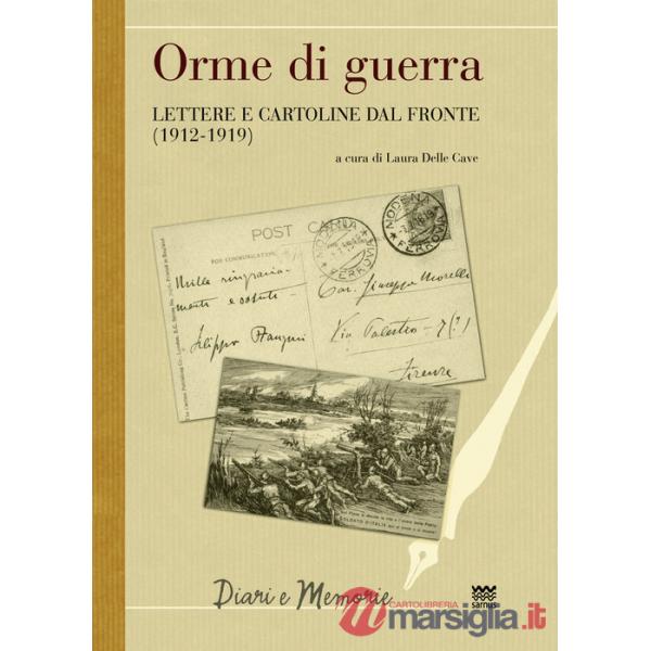 Orme di guerra. Lettere e cartoline dal fronte (1912-1919)