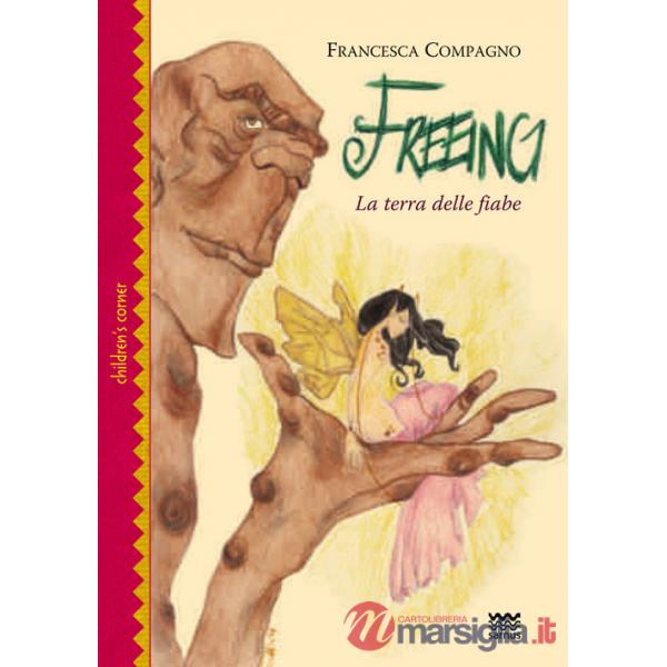 Freeing. La terra delle fiabe