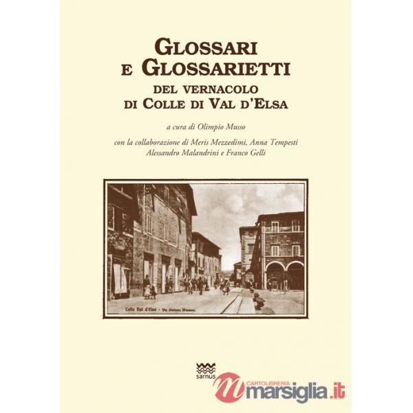 Glossari e glossarietti del vernacolo di colle di Val d'Elsa