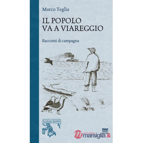 Popolo va a Viareggio. Racconti di campagna (Il)