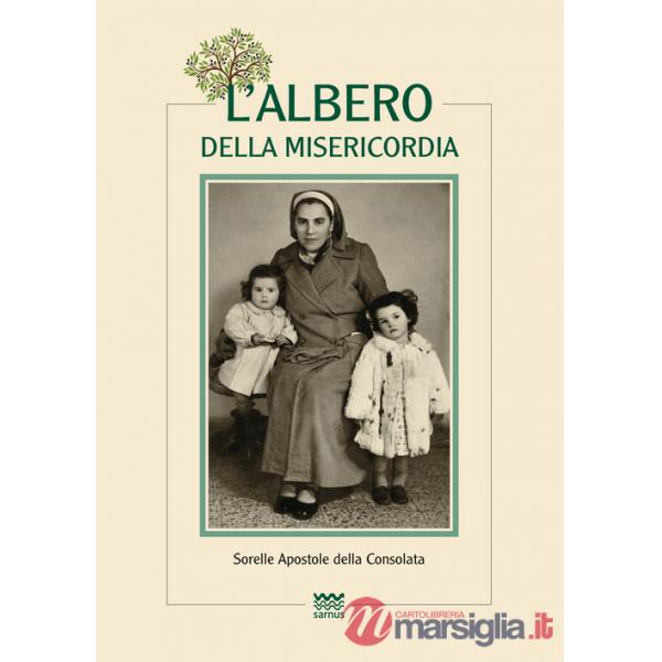 Albero della misericordia. Sorelle apostole della consolata (L')