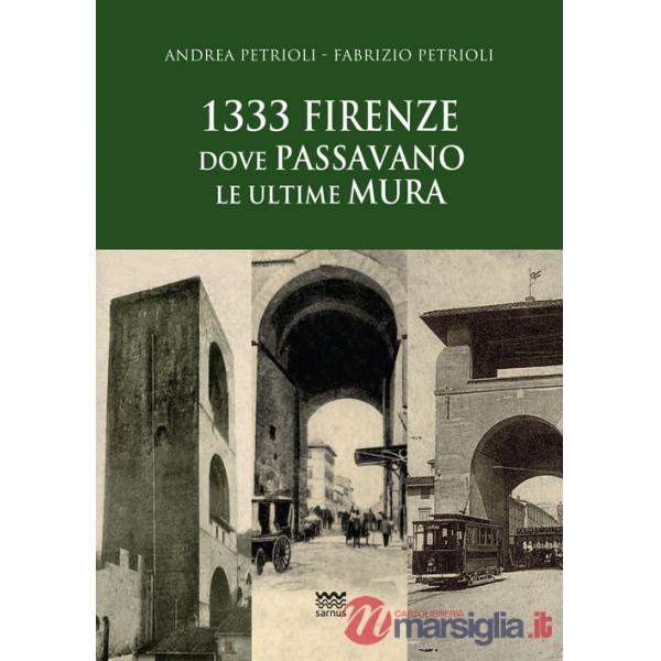 1333: Firenze dove passavano le ultime mura