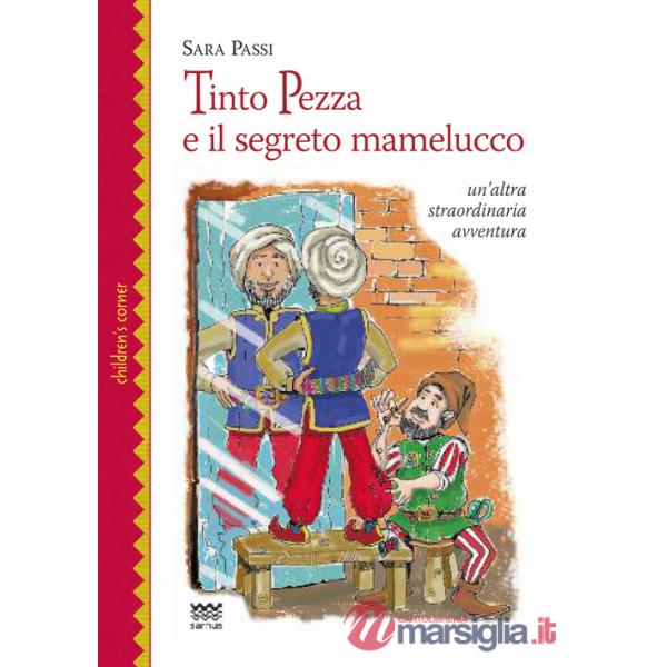 Tinto Pezza e il segreto mamelucco. Un'altra straordinaria avventura