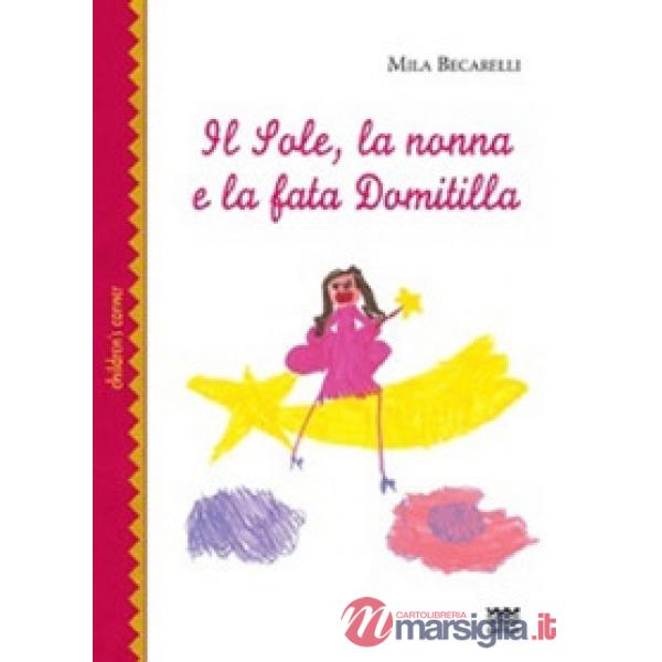 Sole, la nonna e la fata Domitilla (Il)