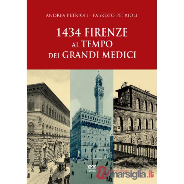 1434: Firenze al tempo dei Grandi Medici