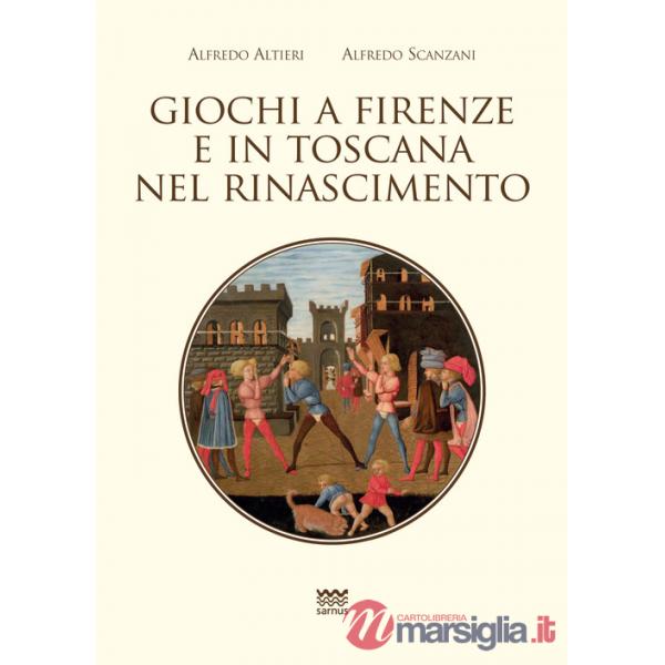 Giochi a Firenze e in Toscana nel Rinascimento