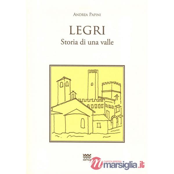 Legri. Storia di una valle