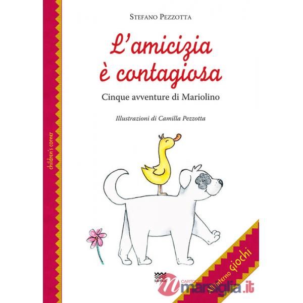 Amicizia è contagiosa. Cinque avventure di Mariolino (L')