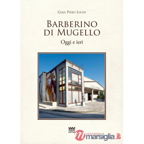 Barberino di Mugello. Oggi e ieri