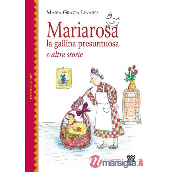 Mariarosa la gallina presuntuosa e altre storie