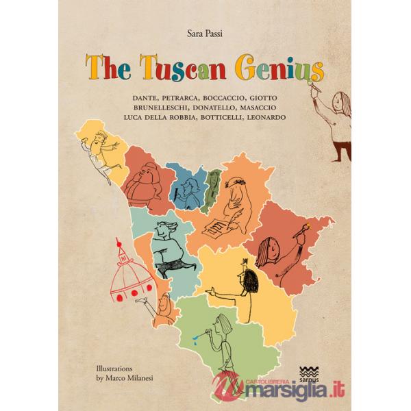 Tuscan genius.Dante, Petrarca, Boccaccio, Giotto, Brunelleschi, Donatello, Masaccio, Luca Della Robbia, Botticelli, Leonardo (Th