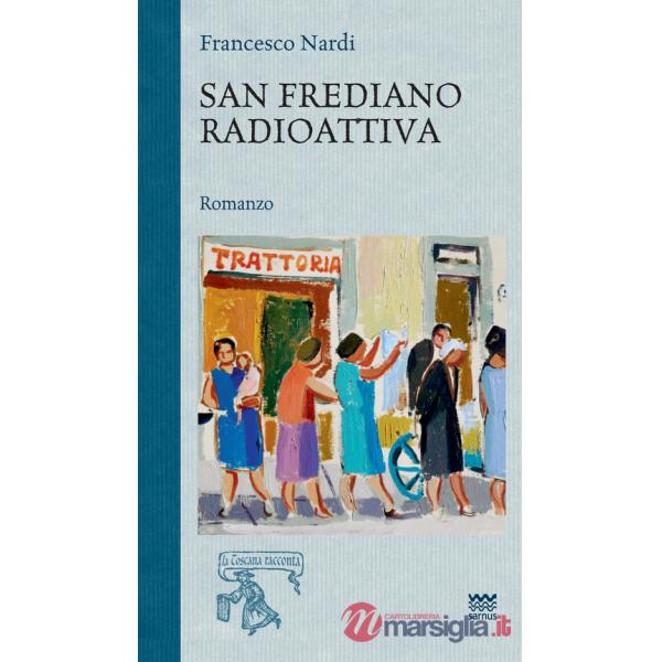 San Frediano radioattiva
