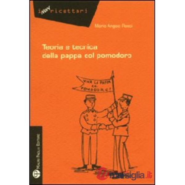 Teoria e tecnica della pappa col pomodoro