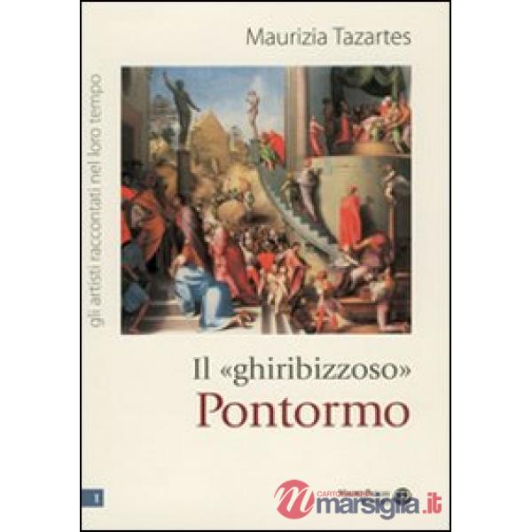 «ghiribizzoso» Pontormo (Il)