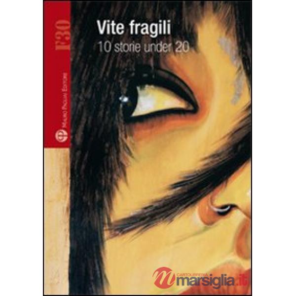 Vite fragili. 10 storie under 20