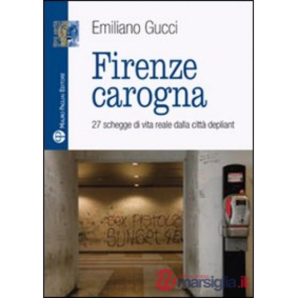 Firenze carogna. 27 schegge di vita reale dalla città depliant