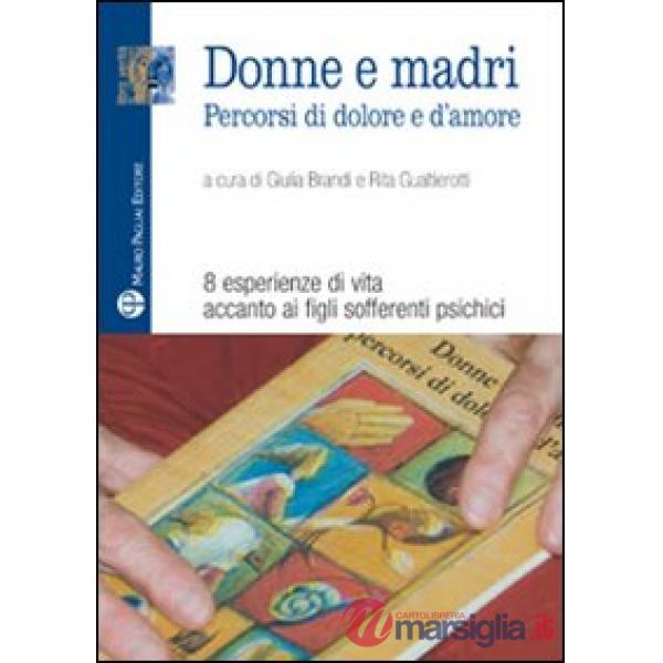 Donne e madri. Percorsi di dolore e d'amore