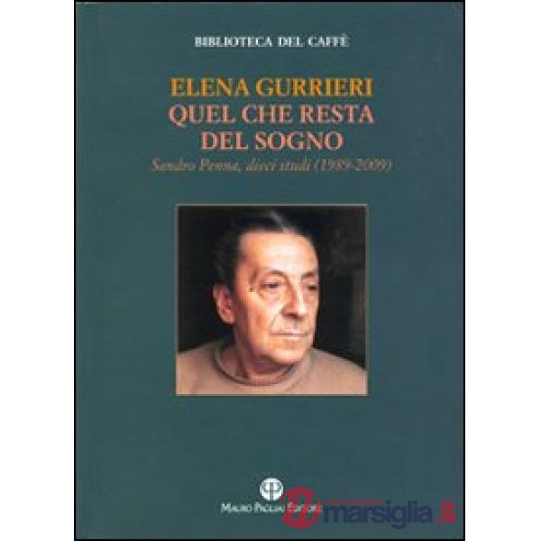 Quel che resta del sogno. Sandro Penna. Dieci studi (1989-2009)