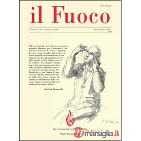 Fuoco. Rivista poetica e civile. Gennaio-giugno 2010 vol. 26-27 (Il)