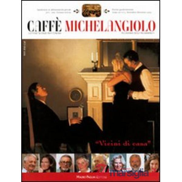 Caffè Michelangiolo. Lettere scienze arti cinema (2009). Vol. 3