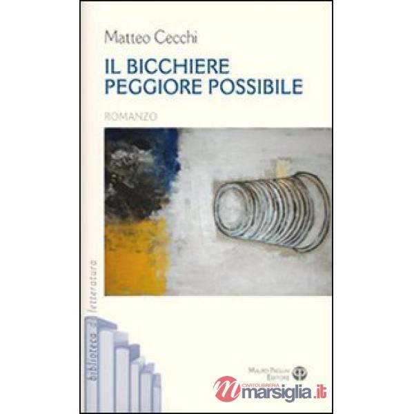 Bicchiere peggiore possibile (Il)