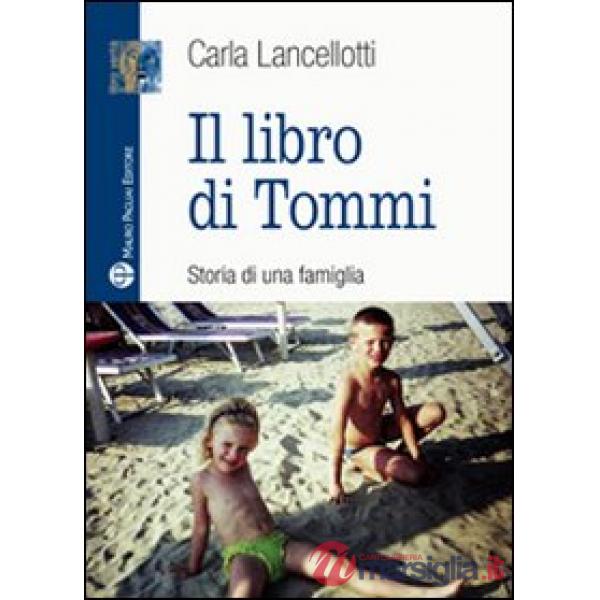Libro di Tommi. Storia di una famiglia (Il)