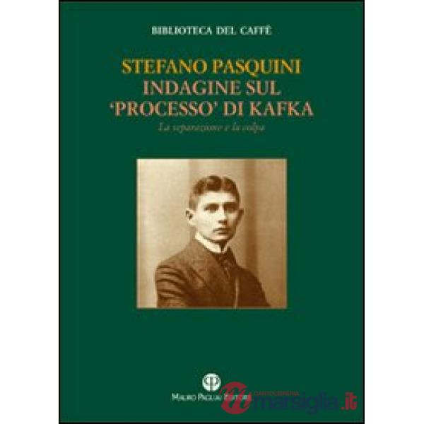 Indagine sul «processo» di Kafka. La separazione e la colpa
